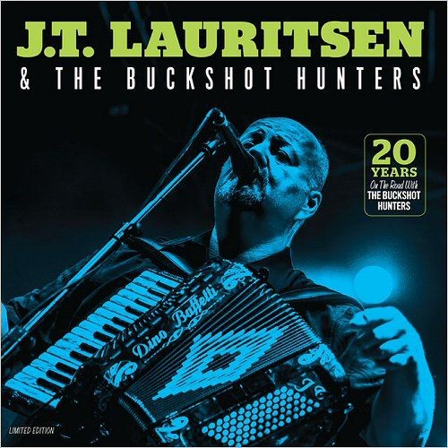 J.T. Lauritsen & The Buckshot Hunters - 20 Years On The Road With The Buckshot Hunters (2018)